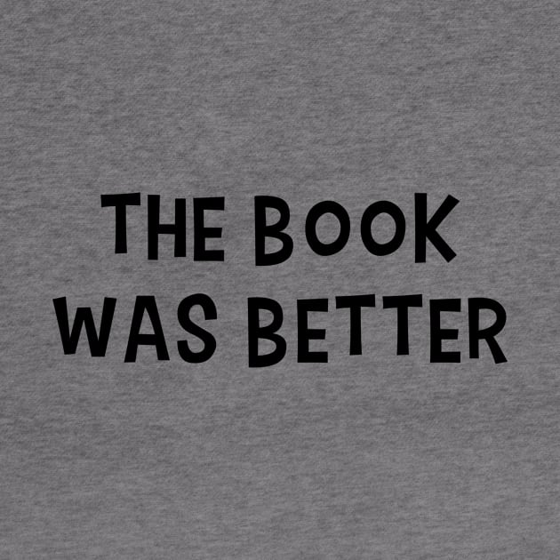 The Book Was Better by quoteee